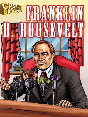 cover image of Franklin Roosevelt Graphic Biography